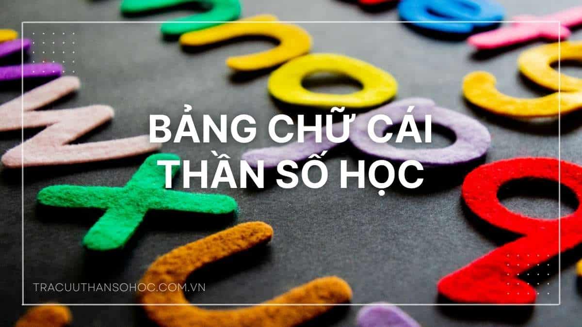 Bảng Chữ Cái Thần Số Học